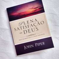 Plena Satisfação em Deus de John Piper